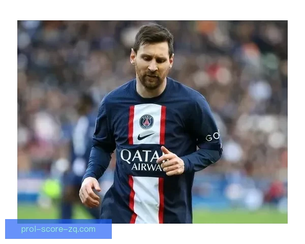 梅西坚持原薪酬拒绝降薪引发续约谈判僵局